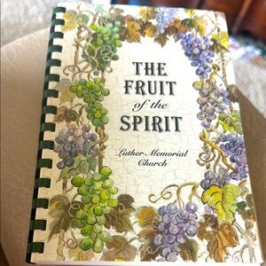 Luther Memorial Church Fruit of the Spirit 2004 Cookbook EUC
